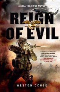 Reign of Evil: A Seal Team 666 Novel