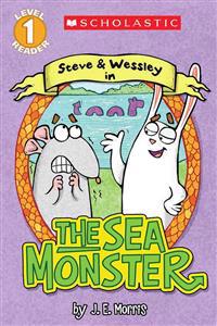 Scholastic Reader Level 1: The Sea Monster a Steve and Wessley Reader