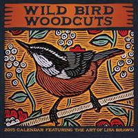 Wild Bird Woodcuts 2015 Calendar