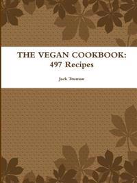 THE VEGAN COOKBOOK: 497 Recipes