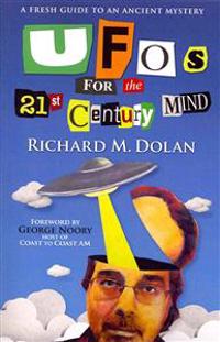 UFOs for the 21st Century Mind: A Fresh Guide to an Ancient Mystery