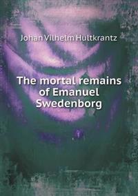 The Mortal Remains of Emanuel Swedenborg