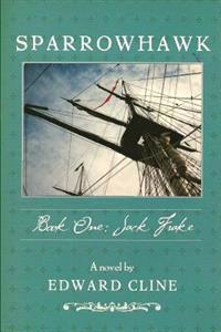 Sparrowhawk: Book One, Jack Frake: A Novel of the American Revolution