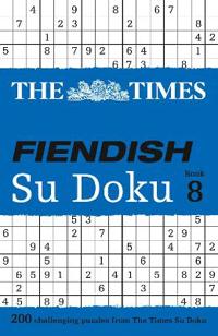 The Times Fiendish Su Doku Book 8