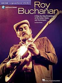Roy Buchanan - Guitar Signature Licks: A Step-By-Step Breakdown of His Guitar Styles and Techniques