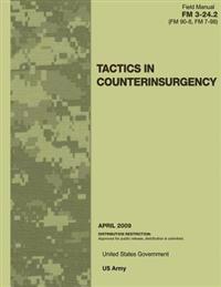 Field Manual FM 3-24.2 (FM 90-8 FM 7-98) Tactics in Counterinsurgency April 2009