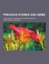 Precious Stones and Gems; Their History, Sources and Characteristics