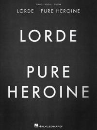 Lorde Pure Heroine Pvg Artist Songbook Bk