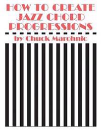 How to Create Jazz Chord Progressions