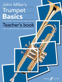 Trumpet Basics: B-Flat Trumpet or Cornet: A Method for Individual and Group Learning, with Trumpet and Piano Accompaniments