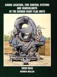Sound Locators, Fire Control Systems and Searchlights of the German Heavy Flak Units