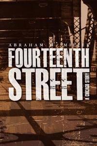 Fourteenth Street: A Chicago Story