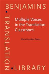 Multiple Voices In The Translation Classroom