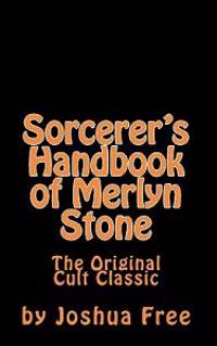 Sorcerer's Handbook of Merlyn Stone: The Original Cult Classic