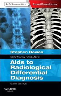Chapman & Nakielny's AIDS to Radiological Differential Diagnosis