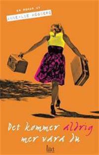 Det kommer aldrig mer vara du