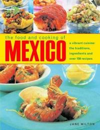 The Food and Cooking of Mexico