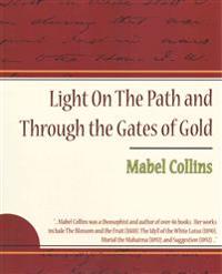 Light on the Path and Through the Gates of Gold