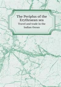 The Periplus of the Erythraean Sea Travel and Trade in the Indian Ocean