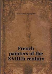 FRENCH PAINTERS OF THE XVIIITH CENTURY