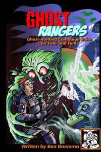Ghost Rangers: Ghost-Hunting Campaign for Fear and Faith