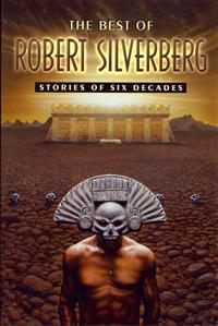 The Best of Robert Silverberg