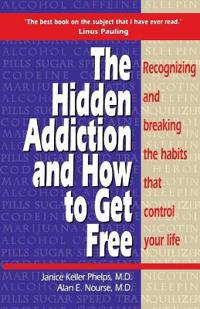 The Hidden Addiction