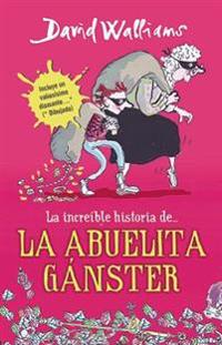 La Abuela Ganster = Grandma Gangster
