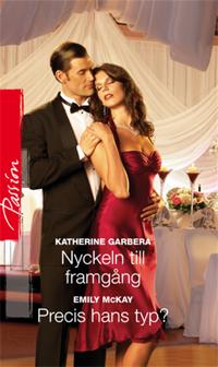 Nyckeln till framgång/Precis hans typ?