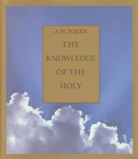 The Knowledge of the Holy: Large Print Edition