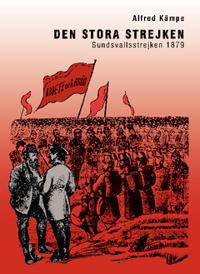Den stora strejken : Sundsvallsstrejken 1879