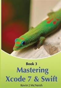 Book 3: Navigating Xcode 5 - IOS App Development for Non-Programmers: The Series on How to Create iPhone & iPad Apps