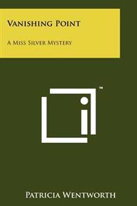 Vanishing Point: A Miss Silver Mystery
