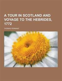 A Tour in Scotland and Voyage to the Hebrides, 1772
