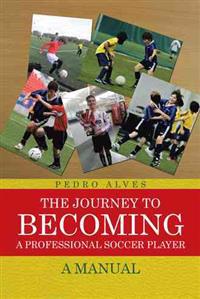 The Journey to Becoming a Professional Soccer Player