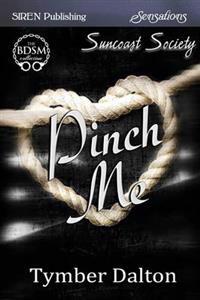 Pinch Me [Suncoast Society] (Siren Publishing Sensations)