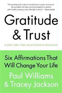 Gratitude and Trust: Six Affirmations That Will Change Your Life