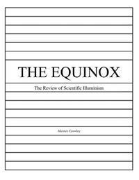 The Equinox, Vol. 1, No. 5: The Review of Scientific Illuminism