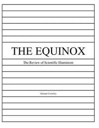 The Equinox, Vol. 1, No. 7: The Review of Scientific Illuminism