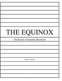 The Equinox, Vol. 1, No. 10: The Review of Scientific Illuminism