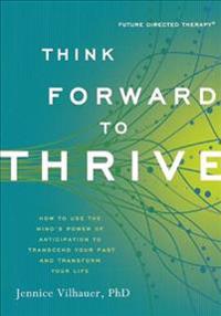 Think Forward to Thrive
