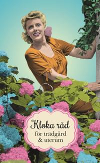 Kloka råd för trädgård och uterum