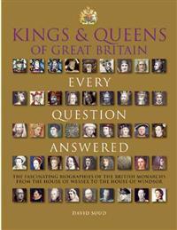 Kings & Queens of Great Britain: Every Question Answered
