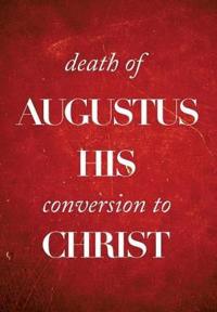 Death of Augustus His Conversion to Christ