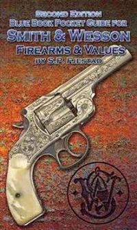Blue Book Pocket Guide for Smith & Wesson Firearms & Values