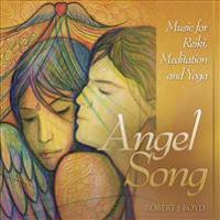 Angel Song: Music for Reiki, Meditation and Yoga
