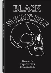 Black Medicine IV