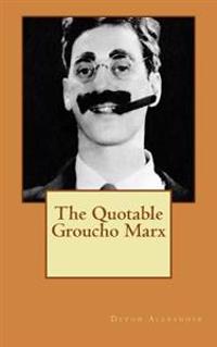 The Quotable Groucho Marx