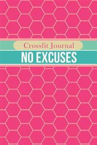 Crossfit Journal: No Excuses