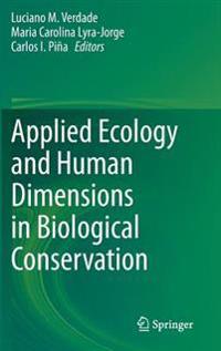 Applied Ecology and Human Dimensions in Biological Conservation